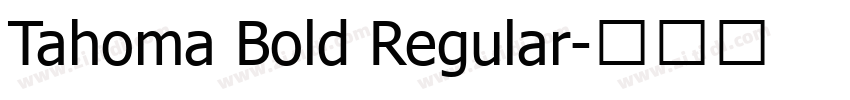 Tahoma Bold Regular字体转换